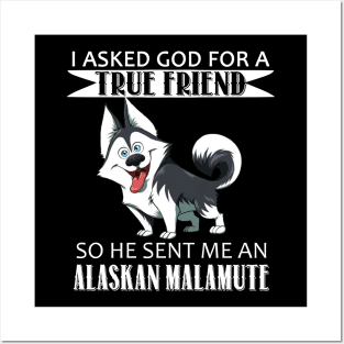 Alaskan Malamute T-shirt - Alaskan Malamute True Friend Posters and Art